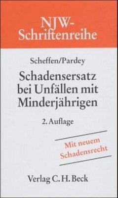 Schadensersatz bei Unfällen mit Kindern und Jugendlichen - Scheffen, Erika; Pardey, Frank