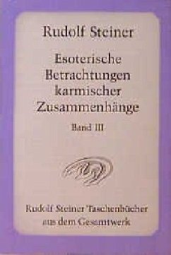 Esoterische Betrachtungen karmischer Zusammenhänge 3 - Steiner, Rudolf