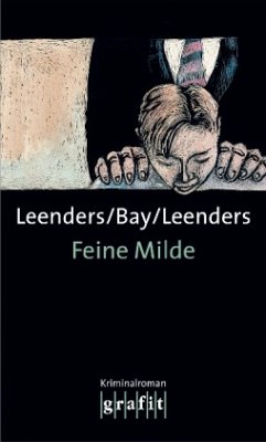 Feine Milde / Kommissar Toppe Bd.4 - Bay, Michael;Leenders, Artur;Leenders, Hiltrud