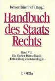 Die Einheit Deutschlands, Entwicklung und Grundlagen / Handbuch des Staatsrechts der Bundesrepublik Deutschland Bd.8