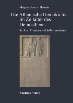 Die Athenische Demokratie im Zeitalter des Demosthenes - Hansen, Mogens H.