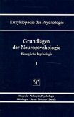 Grundlagen der Neuropsychologie / Enzyklopädie der Psychologie C.1. Biologische Psychologie, Bd.1