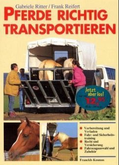 Pferde richtig transportieren - Ritter, Gabriele; Reifert, Frank