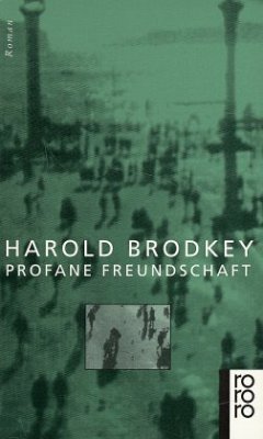 Profane Freundschaft - Brodkey, Harold