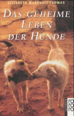 Das geheime Leben der Hunde - Thomas, Elizabeth Marshall