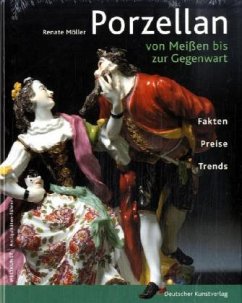 Porzellan von Meißen bis zur Gegenwart - Möller, Renate