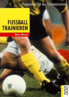 Fußball trainieren - Mayer, Rolf
