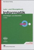 Grundlagen und Überblick / Lehr- und Übungsbuch Informatik Bd.1