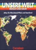 Unsere Welt - Mensch und Raum - Sekundarstufe I / Unsere Welt, Mensch und Raum