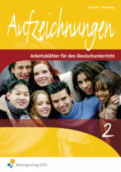 Aufzeichnungen - Arbeitsblätter für den Deutschunterricht / Aufzeichnungen Tl.2 - Büchele, Manfred;Hindelang, Fritz