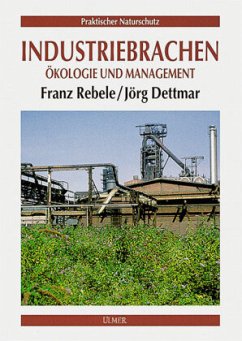 Industriebrachen - Rebele, Franz;Dettmar, Jörg;Jedicke, Eckhard