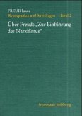 Über Freuds »Zur Einführung des Narzissmus« / Freud heute 2