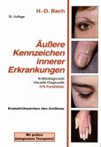 Antlitzdiagnostik, Visuelle Diagnostik, Krebsfrühzeichen des Anlitzes / Äußere Kennzeichen innerer Erkrankungen Bd.1