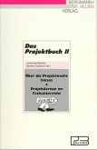 Über die Projektwoche hinaus, Projektlernen im Fachunterricht / Das Projektbuch Bd.2 Über die Projektwoche hinaus, Projektlernen im Fachunterricht / Das Projektbuch Bd.2