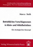 Betriebliches Vorschlagswesen in Klein- und Mittelbetrieben.