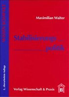 Stabilisierungspolitik - Walter, Maximilian