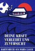 Deine Kraft verleiht uns Zuversicht. Kartenbuch aus Maria Laach, Nr.64