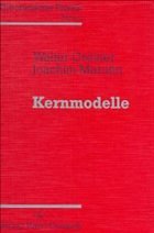 Kernmodelle - Greiner, Walter / Maruhn, Joachim