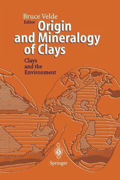 Origin and Mineralogy of Clays - Velde, Bruce (Hrsg.)