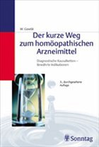 Der kurze Weg zum homöopathischen Arzneimittel - Gawlik, Willibald