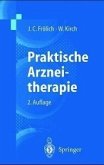 Praktische Arzneitherapie. J. C. Frölich ; W. Kirch (Hrsg.)