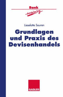 Grundlagen und Praxis des Devisenhandels - Souren, Lieselotte