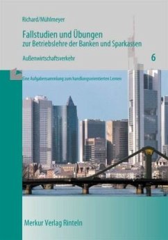 Fallstudien und Übungen zur Betriebslehre der Banken und Sparkassen / Fallstudien und Übungen zur Betriebslehre der Banken und Sparkassen HEFT 6 - Richard, Willi;Mühlmeyer, Jürgen