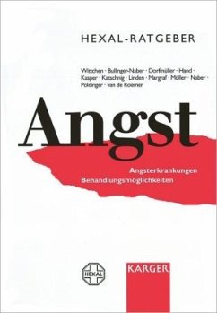 Hexal-Ratgeber Angst - Wittchen, H.-U. / Bullinger-Naber, M. / Dorfmüller, M. / Hand, I. / Kaspar, S. / Katschnig, H. / Linden, M. / Margraf, J. / Möller, H.-J.