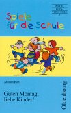 Spiele für die Schule, Guten Morgen, liebe Kinder!, neue Rechtschreibung