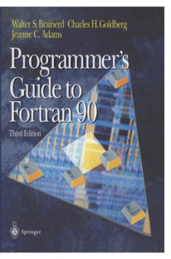 Programmer's Guide to Fortran 90 - Brainerd, Walter S.;Goldberg, Charles H.;Adams, Jeanne C.