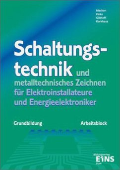 Schaltungstechnik und metalltechnisches Zeichnen für Elektroinstallateure und Energieelektroniker, Grundbildung