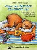Wenn das Bärchen Bauchweh hat Wenn das Bärchen Bauchweh hat