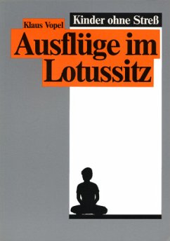 Ausflüge im Lotussitz - Vopel, Klaus W.