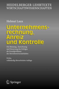 Unternehmensrechnung, Anreiz und Kontrolle - Laux, Helmut