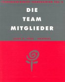 Die Team-Mitglieder / Themenzentriertes Teamtraining, 4 Bde. Tl.2