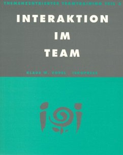 Interaktion im Team / Themenzentriertes Teamtraining, 4 Bde. Tl.3 - Vopel, Klaus W