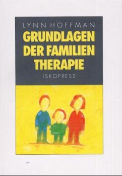 Grundlagen der Familientherapie - Hoffman, Lynn