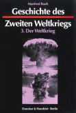 Geschichte des Zweiten Weltkriegs. / Geschichte des Zweiten Weltkriegs, in 3 Bdn. Bd.3