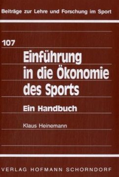 Einführung in die Ökonomie des Sports - Heinemann, Klaus