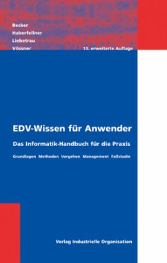 EDV-Wissen für Anwender - Becker, Mario / Haberfellner, Reinhard / Liebetrau, Georg u.a.