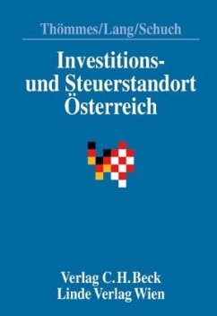 Investitions- und Steuerstandort Österreich - Thömmes, Otmar / Lang, Michael / Schuch, Josef