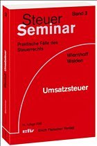 Steuer-Seminar Umsatzsteuer - Wiemhoff, Karl H / Walden, Peter