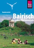 Bairisch, das echte Hochdeutsch