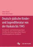 Deutsch-jüdische Kinder- und Jugendliteratur von der Haskala bis 1945; .