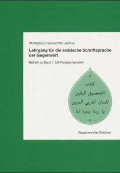 Beiheft / Lehrgang für die arabische Schriftsprache der Gegenwart - Fischer, Wolfdietrich;Jastrow, Otto