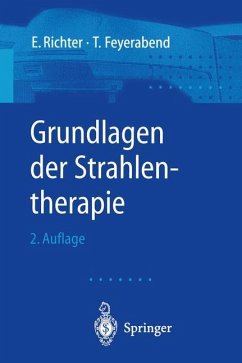 Grundlagen der Strahlentherapie - Richter, E.;Feyerabend, T.