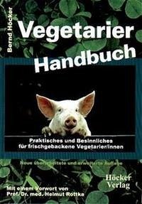 Vegetarier Handbuch - Höcker, Bernd
