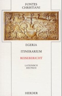 Reisebericht\Itinerarium / Fontes Christiani, 1. Folge Bd.20 - Egeria