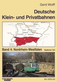 Nordrhein-Westfalen, südlicher Teil / Deutsche Klein- und Privatbahnen 4 - Wolff, Gerd