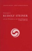 Erinnerungen an Rudolf Steiner und seine Wirksamkeit an der Arbeiter-Bildungsschule in Berlin 1899-1904